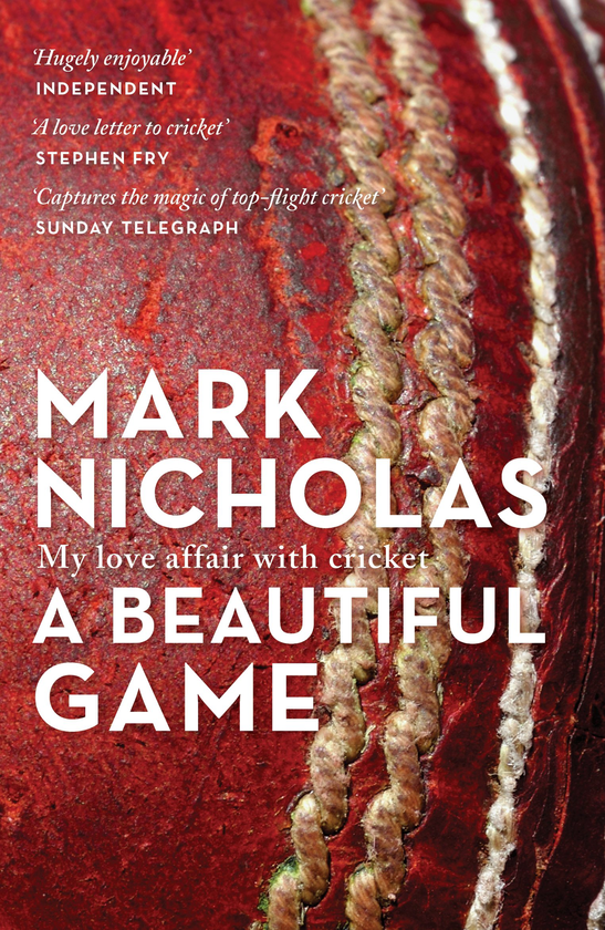 Бумажная книга «A Beautiful Game. My love affair with cricket», автор Марк Николас - фото №1
