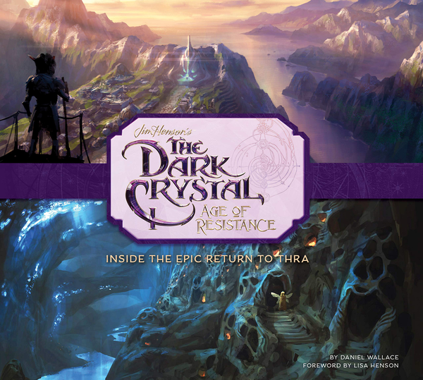 Бумажная книга «The Art and Making of The Dark Crystal. Age of Resistance», автор Дэниел Уоллес - фото №1