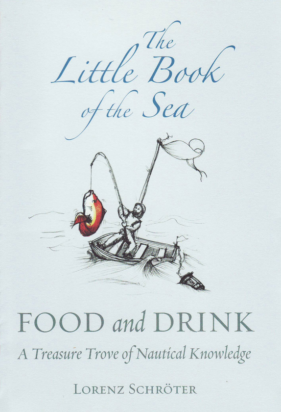 Паперова книга «The Little Book Of The Sea. Food And Drink», автор Лоренц Шротер - фото №1