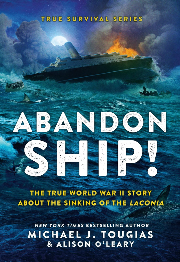 Бумажная книга «Abandon Ship!  The True World War II Story about the Sinking of the Laconia», авторов Элисон О'Лири, Майкл Дж. Тугиас - фото №1
