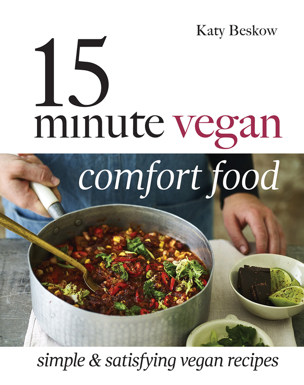 Паперова книга «15 Minute Vegan Comfort Food: Simple & satisfying vegan recipes», автор Кеті Бєсков - фото №1
