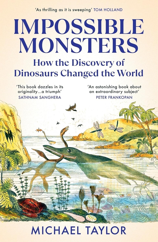 [object Object] «Impossible Monsters: How the Discovery of Dinosaurs Changed the World», автор Майкл Тейлор - фото №1