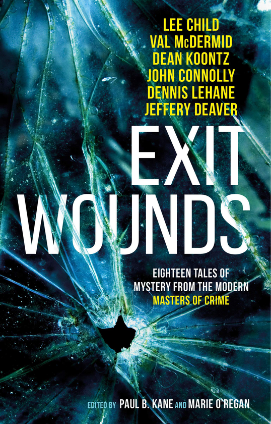 Паперова книга «Exit Wounds», авторів Джеффрі Дівер, Вел Макдермід, Лі Чайлд, Джон Конноллі, Дін Кунц, Денніс Лігейн, Марі О'Реган, Пол Кейн - фото №1
