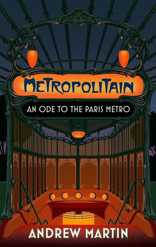 Бумажная книга «Metropolitain. An Ode to the Paris Metro», автор Эндрю Мартин - фото №1
