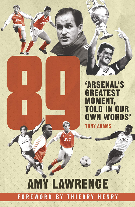 Паперова книга «89: Arsenal's Greatest Moment, Told In Our Own Words» - фото №1