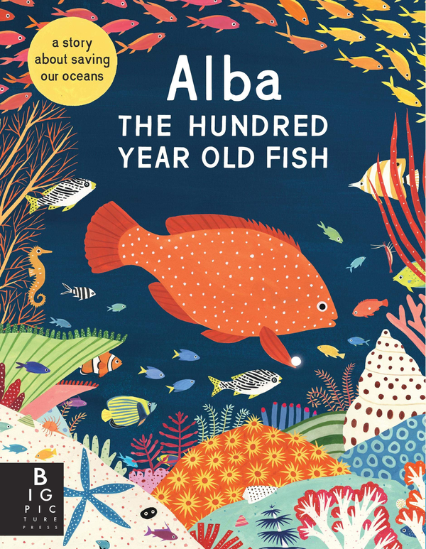 Паперова книга «Alba the Hundred Year Old Fish», автор Лара Готорн - фото №1
