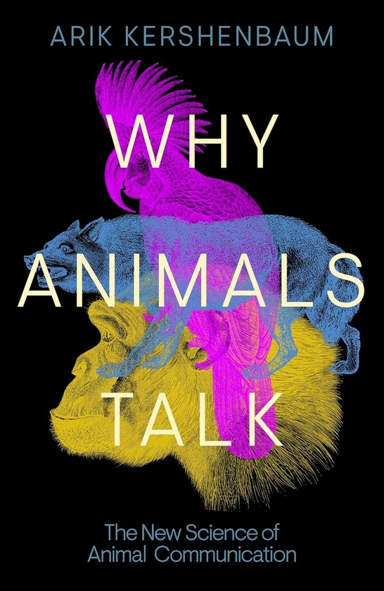 [object Object] «Why Animals Talk. The New Science of Animal Communication», автор Арік Кершенбаум - фото №1