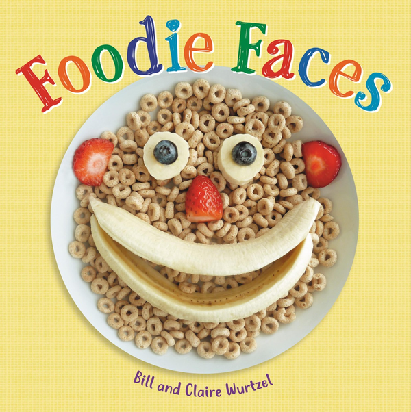 Бумажная книга «Foodie Faces», авторов Билл Вурцель, Клэр Вуртцель - фото №1