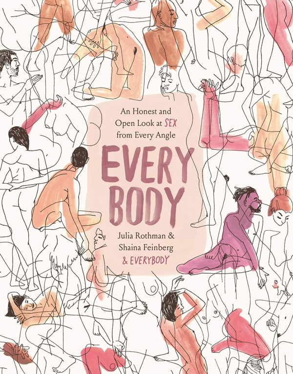 Бумажная книга «Every Body. An Honest and Open Look at Sex from Every Angle», автор Джулия Ротман - фото №1
