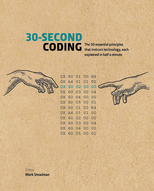 Бумажная книга «30-Second Coding. The 50 key ideas that instruct technology, each  explained in half a minute», автор Марк Стедман - фото №1
