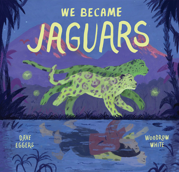 Бумажная книга «We Became Jaguars», автор Дейв Эггерс - фото №1