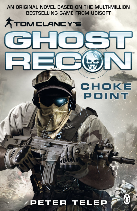 Паперова книга «Tom Clancy's Ghost Recon. Choke Point», автор Пітер Телеп - фото №1