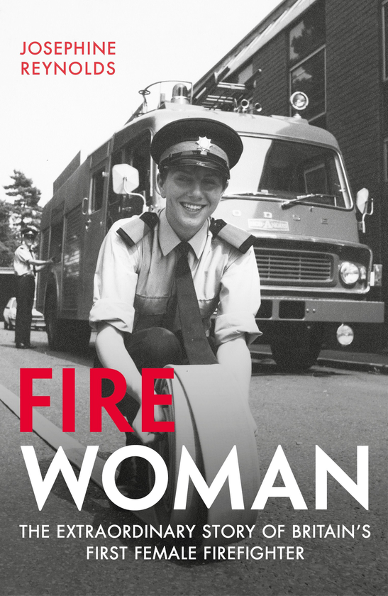 Бумажная книга «Fire Woman. The Extraordinary Story of Britain's First Female Firefighter», автор Джозефин Рейнолдс - фото №1