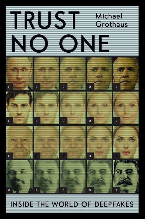 Бумажная книга «Trust No One. Inside the World of Deepfakes», автор Майкл Гротхаус - фото №1