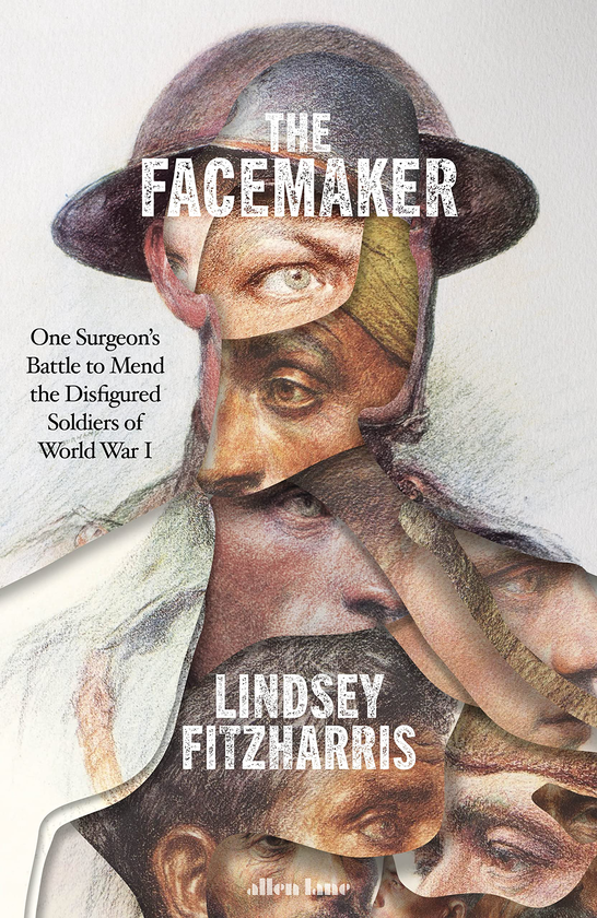 Бумажная книга «The Facemaker. One Surgeon's Battle to Mend the Disfigured Soldiers of World War I», автор Линдси Фицхаррис - фото №1