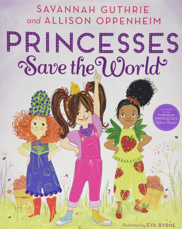 Бумажная книга «Princesses Save The World», авторов Эллисон Оппенгейм, Саванна Гатри - фото №1