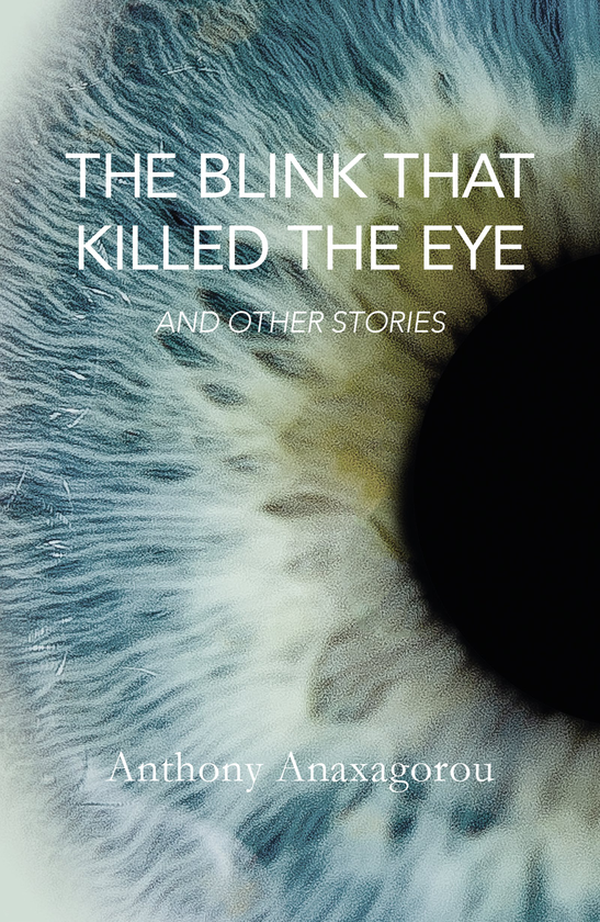 Паперова книга «The Blink That Killed The Eye», автор Ентоні Анаксагору - фото №1