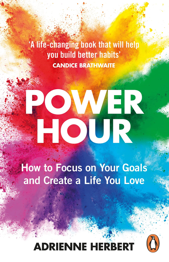 Бумажная книга «Power Hour. How to Focus on Your Goals and Create a Life You Love», автор Адриенна Херберт - фото №1