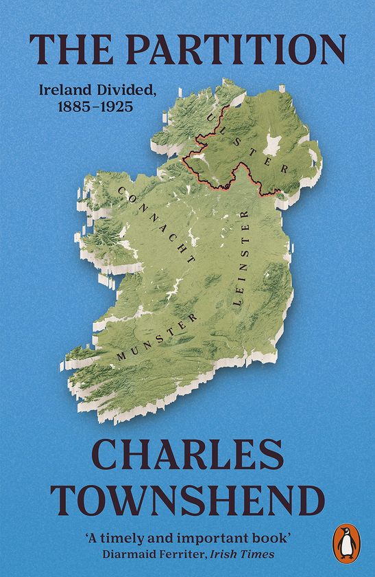 Бумажная книга «The Partition. Ireland Divided, 1885-1925», автор Чарльз Тауншенд - фото №1