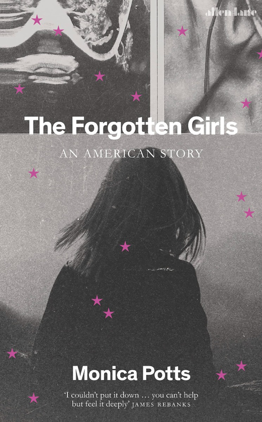 Бумажная книга «The Forgotten Girls. An American Story», автор Моника Поттс - фото №1