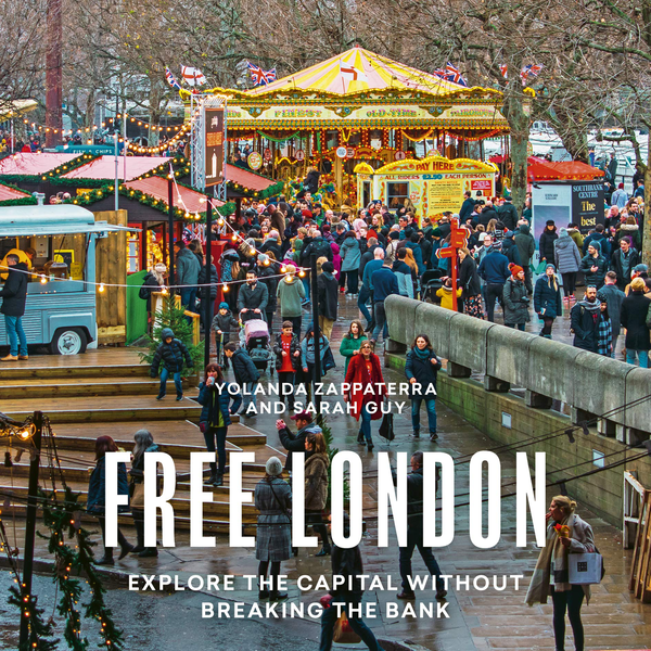 Паперова книга «Free London. A Guide to Exploring the City Without Breaking the Bank», авторів Йоланда Дзаппатерра, Сара Гай - фото №1