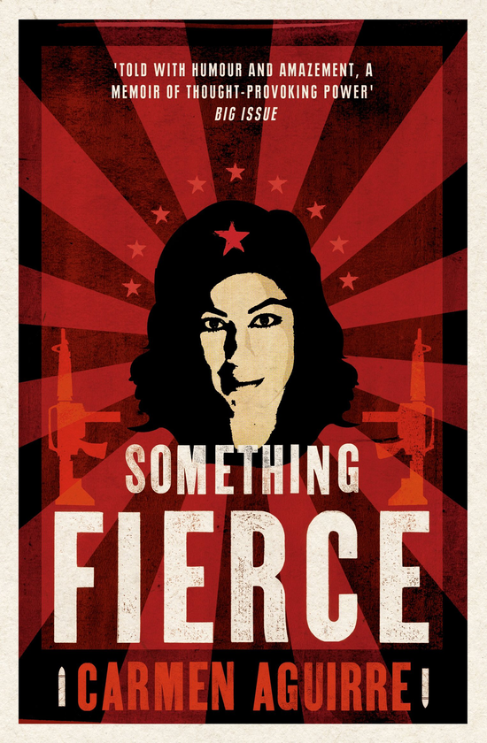 Паперова книга «Something Fierce. Memoirs of a Revolutionary Daughter», автор Кармен Агірре - фото №1