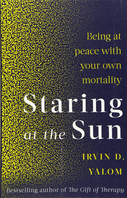 Паперова книга «Staring At The Sun. Being at peace with your own mortality», автор Ірвін Ялом - фото №1