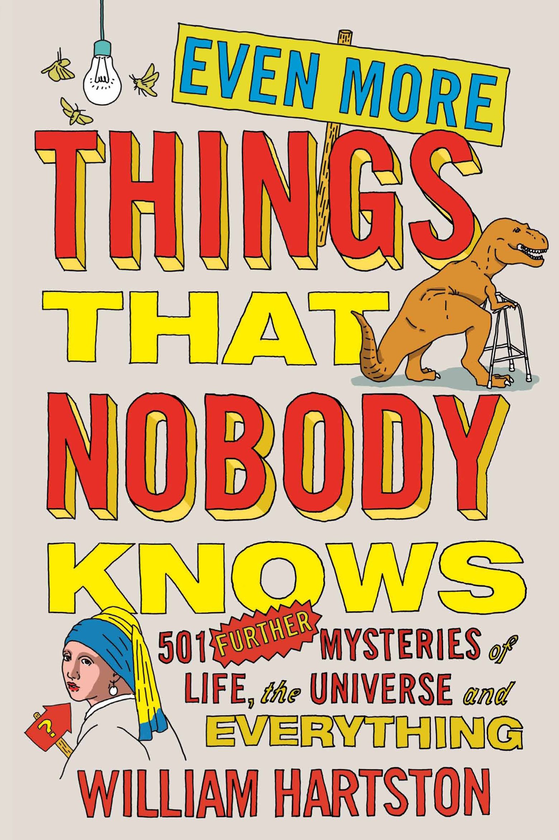 Бумажная книга «Even More Things That Nobody Knows. 501 Further Mysteries of Life, the Universe and Everything», автор Уильям Хартстон - фото №1
