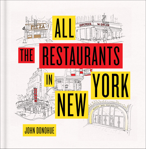 Бумажная книга «All the Restaurants in New York», автор Джон Донохью - фото №1