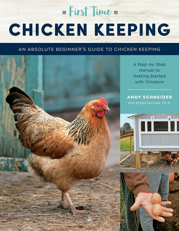 Бумажная книга «First Time Chicken Keeping. An Absolute Beginner's Guide to Keeping Chickens. A Step-by-Step Manual to Getting Started with Chickens», автор Энди Шнайдер - фото №1