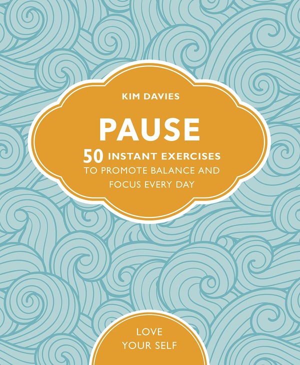 Бумажная книга «Pause. 50 Instant Exercises To Promote Balance And Focus Every Day», автор Ким Дэвис - фото №1