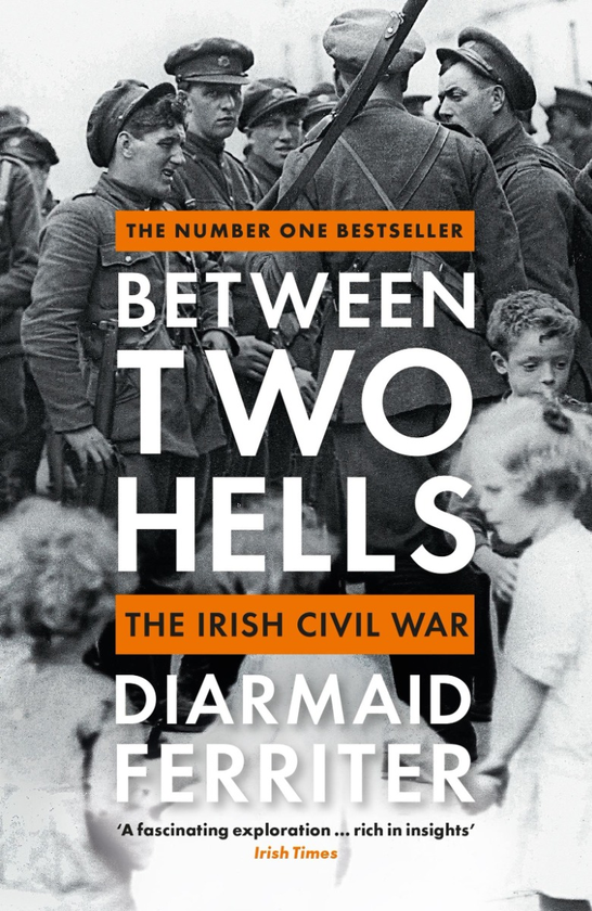 Бумажная книга «Between Two Hells. The Irish Civil War», автор Диармайд Ферритер - фото №1