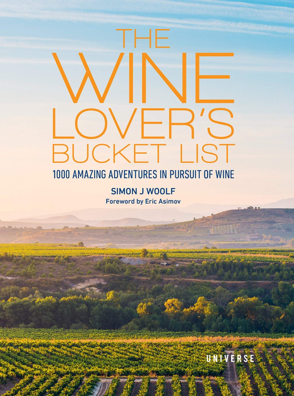Бумажная книга «The Wine Lover's Bucket List. 1,000 Amazing Adventures in Pursuit of Wine», автор Саймон Вулф - фото №1