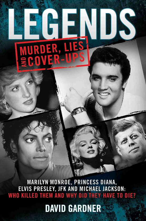 Паперова книга «Legends - Murder, Lies and Cover-Ups», автор Девід Гарднер - фото №1