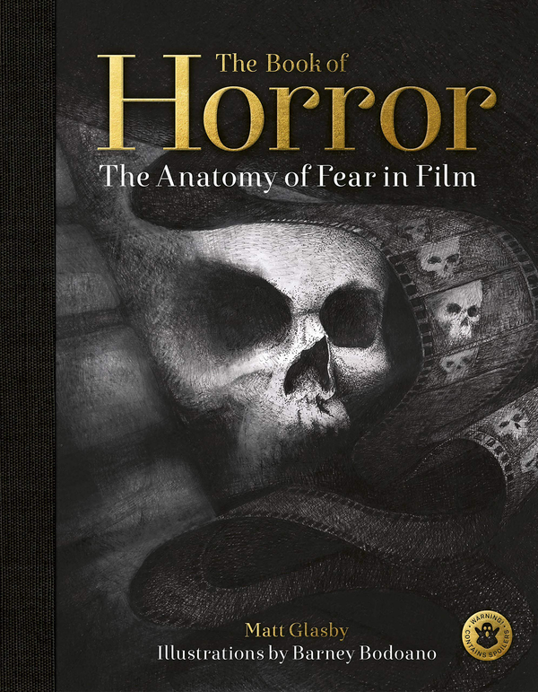 Бумажная книга «The Book of Horror. The Anatomy of Fear in Film», автор Мэтт Глесби - фото №1