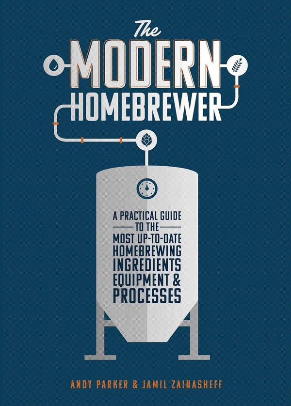 Бумажная книга «The Modern Homebrewer», авторов Энди Паркер, Джамиль Зайнашефф - фото №1