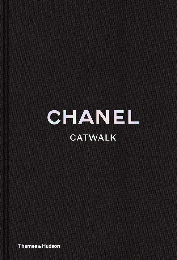 Паперова книга «Chanel Catwalk. The Complete Karl Lagerfeld Collections», авторів Патрік Морієс, Аделія Сабатіні - фото №1
