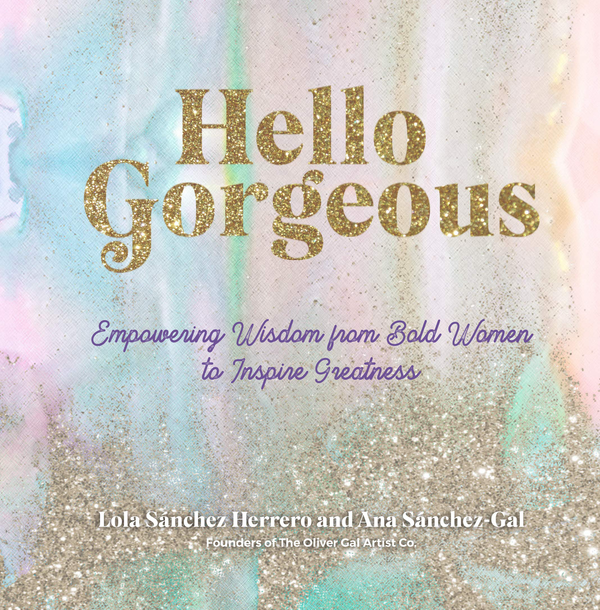 Бумажная книга «Hello Gorgeous. Empowering Quotes from Bold Women to Inspire Greatness», авторов Лола Санчес Эрреро, Ана Санчес-Гал - фото №1