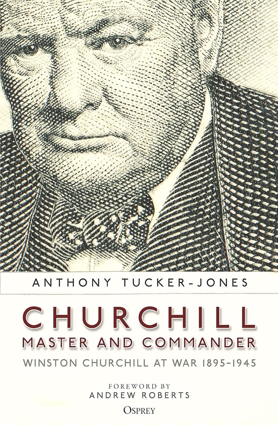 Бумажная книга «Churchill, Master and Commander», автор Энтони Такер-Джонс - фото №1