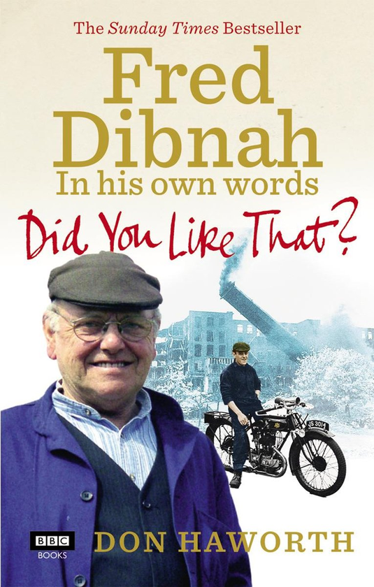 Бумажная книга «Did You Like That? Fred Dibnah, In His Own Words», автор Дон Хаворт - фото №1