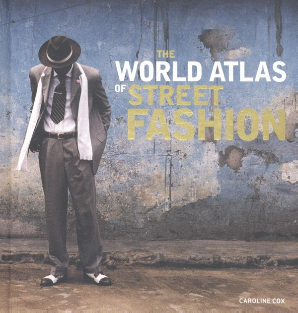 Бумажная книга «The World Atlas of Street Fashion», автор Каролина Кокс - фото №1