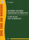 Паперова книга «Modern English Grammar in Practice. Guide book and Workbook. Book I», автор Тетяна Гусак - фото №1