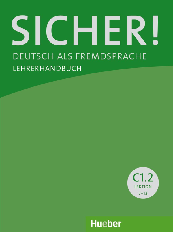 Паперова книга «Sicher! C1.2 Lehrerhandbuch Lektion 7-12», автор Сонке Андресен - фото №1