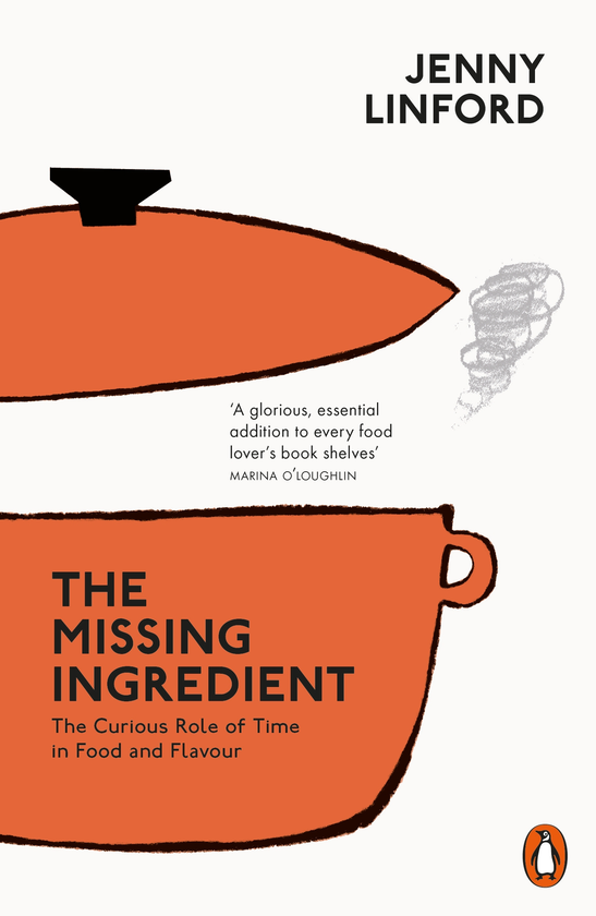 Бумажная книга «The Missing Ingredient. The Curious Role of Time in Food and Flavour», автор Дженни Линфорд - фото №1