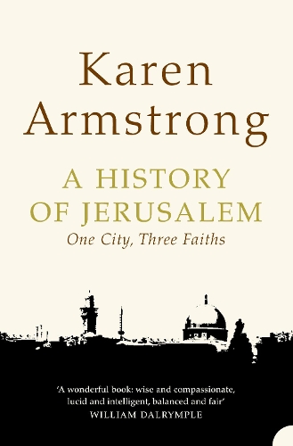 Бумажная книга «A History of Jerusalem: One City, Three Faiths», автор Карен Армстронг - фото №1