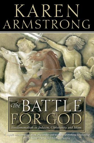 Бумажная книга «The Battle for God: Fundamentalism in Judaism, Christianity and Islam», автор Карен Армстронг - фото №1