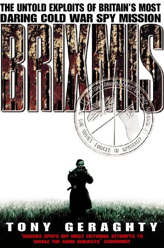 Бумажная книга «Brixmis: The Untold Exploits of Britain’s Most Daring Cold War Spy Mission», автор Тони Герагти - фото №1
