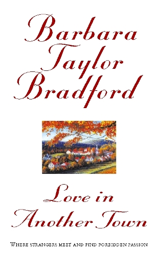 Бумажная книга «Love in Another Town», автор Барбара Тейлор Бредфорд - фото №1