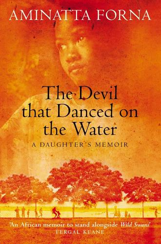 Паперова книга «The Devil That Danced on the Water: A Daughter’s Memoir», автор Аміната Форна - фото №1