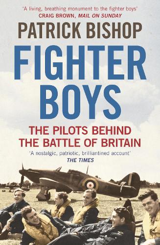 Паперова книга «Fighter Boys: The Pilots Behind the Battle of Britain», автор Патрік Бішоп - фото №1
